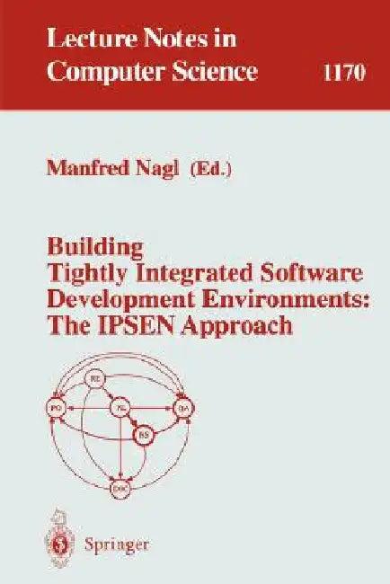 Building Tightly Integrated Software Development Environments (English, Manfred Nagl)
