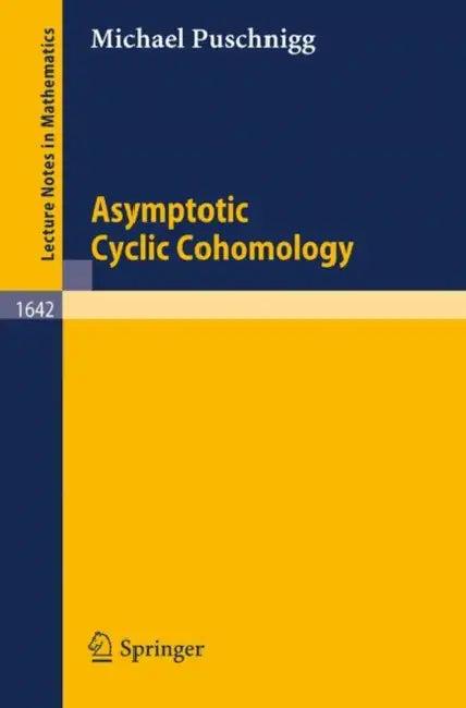Asymptotic Cyclic Cohomology (English, Michael Puschnigg)