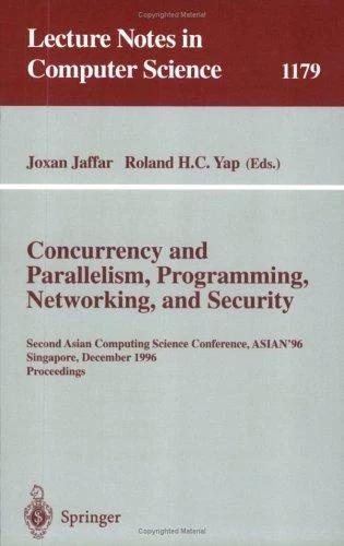 Concurrency and Parallelism, Programming, Networking, and Security (English, Joxan Jaffar | Roland H. C. Yap)
