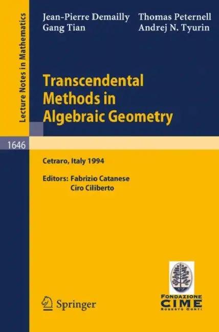 Transcendental Methods in Algebraic Geometry (English, Jean-Pierre Demailly | Fabrizio Catanese | Thomas Peternell)