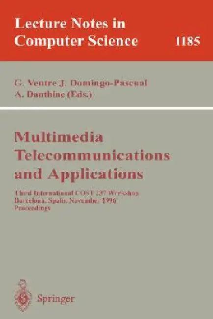 Multimedia, Telecommunications, and Applications (English, Giorgio Ventre | Jordi Domingo-Pascual | Andre Danthine)