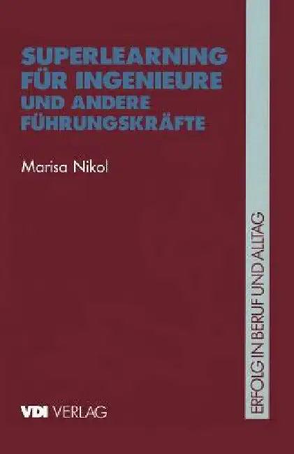 Superlearning Für Ingenieure Und Andere Führungskräfte (English, Marisa Nikol)