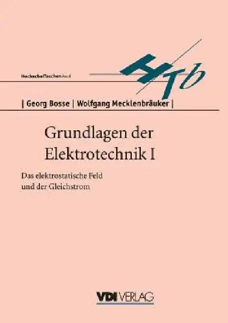 Grundlagen Der Elektrotechnik I (English, Georg Bosse)