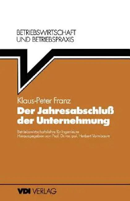 Der Jahresabschluß Der Unternehmung (English, Klaus-Peter Franz | Herbert Vormbaum)