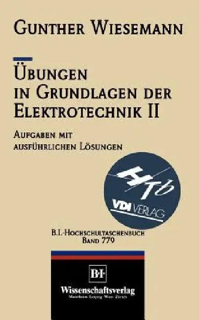 Übungen in Grundlagen Der Elektrotechnik II (English, Gunther Wiesemann)