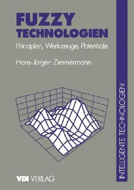 Fuzzy Technologien (English, H. -J Zimmermann)