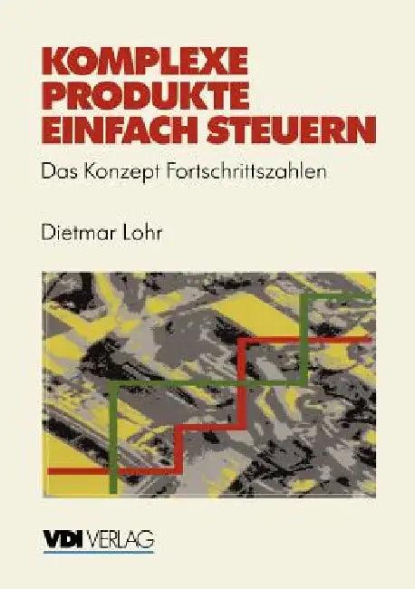 Komplexe Produkte Einfach Steuern (English, Dietmar Lohr)