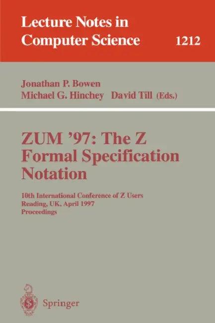 Zum'97 (English, Jonathan P. Bowen | Michael G. Hinchey | David Till)
