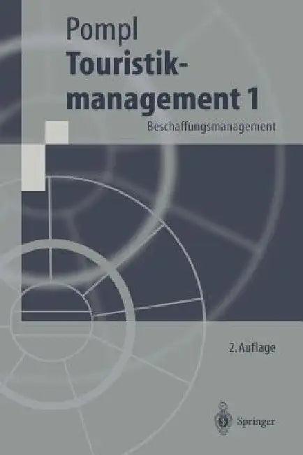 Touristikmanagement 1 (English, Wilhelm Pompl)