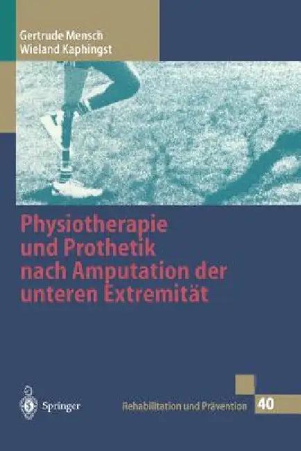 Physiotherapie Und Prothetik Nach Amputation Der Unteren Extremität (English, Gertrude Mensch | G. Neff | Wieland Kaphingst)