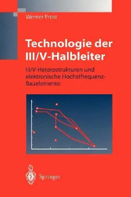 Technologie Der III/V-Halbleiter (English, Werner Prost)