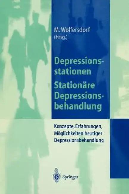 Depressionsstationen/Stationäre Depressionsbehandlung (English, Manfred Wolfersdorf)