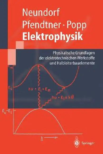 Elektrophysik (English, Dörte Neundorf | Reinhard Pfendtner | H. -P Popp)
