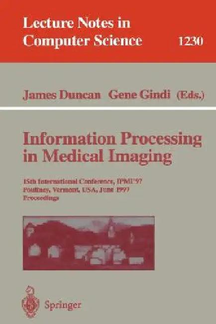 Information Processing in Medical Imaging (English, James Duncan | Gene Gindi)