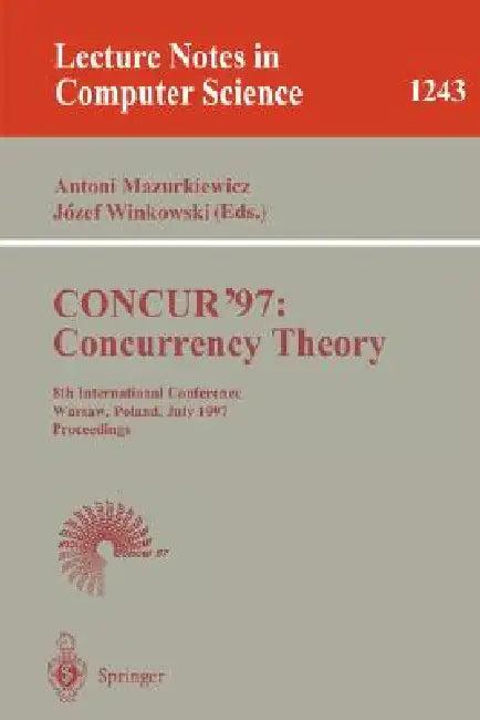 Concur'97 (English, Antoni Mazurkiewicz | Jozef Winkowski)