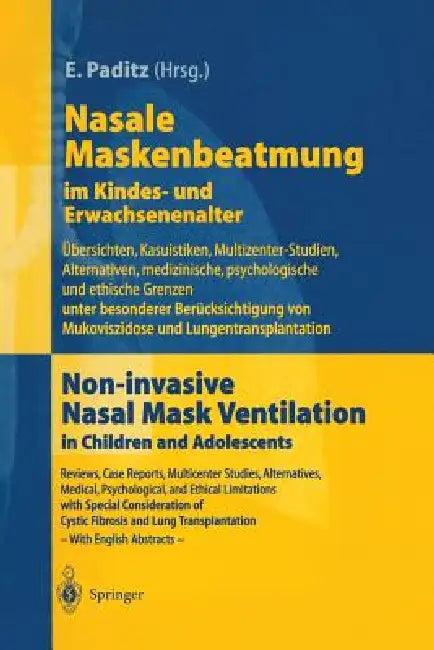Nasale Maskenbeatmung Im Kindes- Und Erwachsenenalter (English, E. Paditz | C. -P Criee | M. Dahlheim)