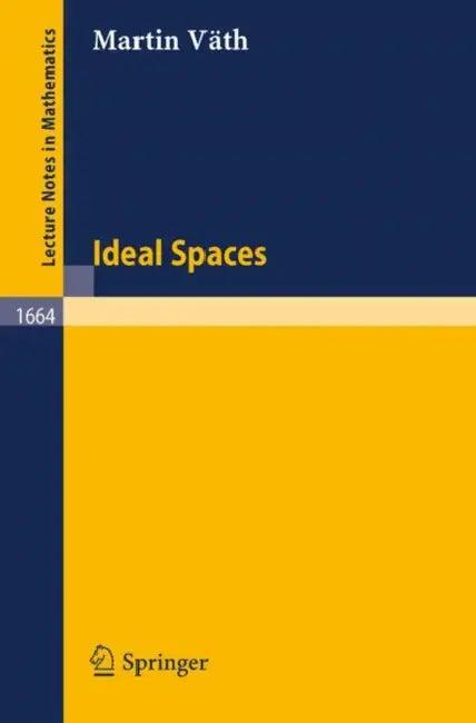 Ideal Spaces (English, Martin Väth)