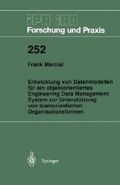 Entwicklung Von Datenmodellen Für Ein Objektorientiertes Engineering Data Management System Zur Unte (English, Frank Marcial)