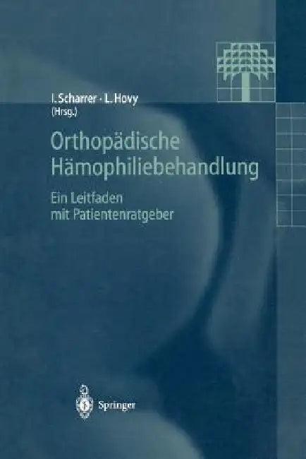 Orthopädische Hämophiliebehandlung (English, Inge Scharrer | L. Hovy)