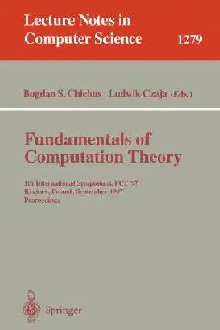 Fundamentals of Computation Theory (English, Bogdan S. Chlebus | Ludwik Czaja)
