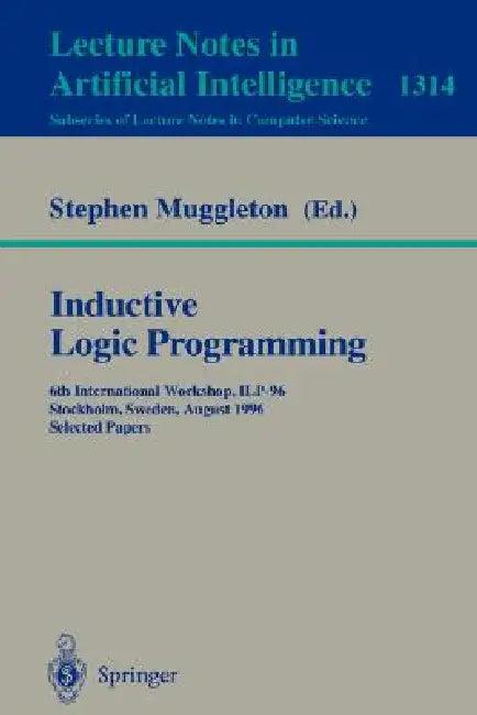 Inductive Logic Programming (English, Stephen Muggleton)