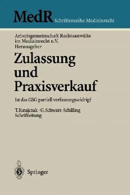 Zulassung Und Praxisverkauf (English, Thomas Ratajczak | Arbeitsgemeinschaft Rechtsanwälte Im Med | Gabriela Schwarz-Schilling)