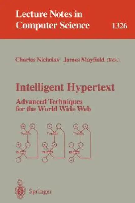 Intelligent Hypertext (English, Charles Nicholas | James Mayfield)