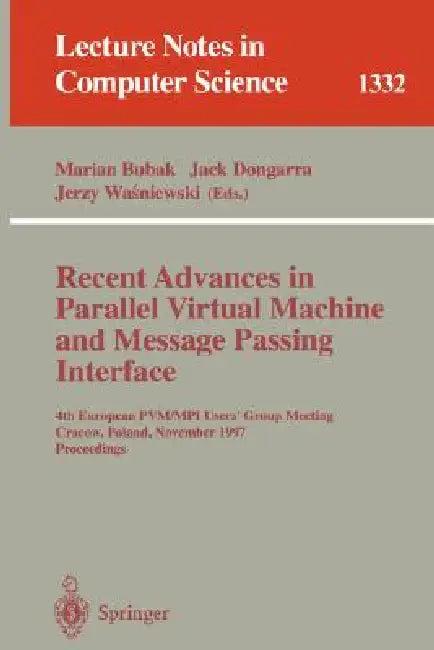 Recent Advances in Parallel Virtual Machine and Message Passing Interface (English, Marian Bubak | Jack Dongarra | Jerzy Wasniewski)