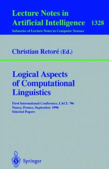 Logical Aspects of Computational Linguistics (English, Christian Retore)