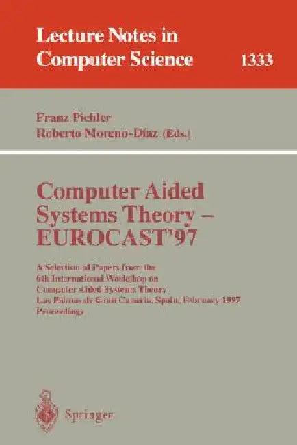 Computer Aided Systems Theory - Eurocast '97 (English, Franz Pichler | Roberto Moreno-Diaz)