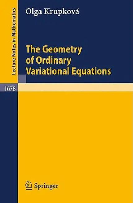 The Geometry of Ordinary Variational Equations (English, Olga Krupkova)