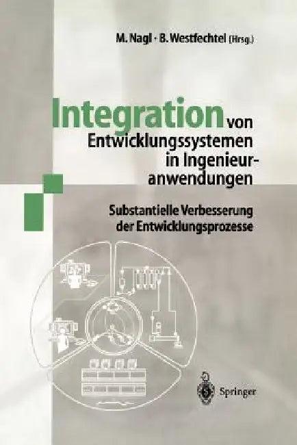 Integration Von Entwicklungssystemen in Ingenieuranwendungen (English, Manfred Nagl | Bernhard Westfechtel)