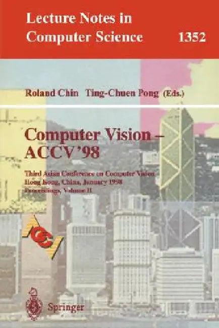Computer Vision - Accv'98 (English, Roland Chin | Tin-Chuen Pong)