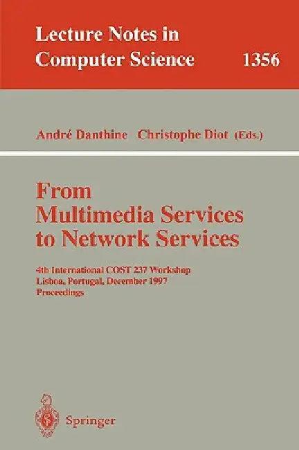 From Multimedia Services to Network Services (English, Andre Danthine | Christophe Diot)