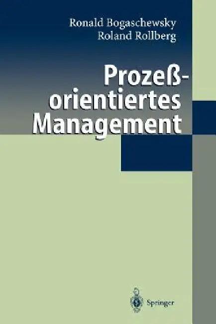 Prozeßorientiertes Management (English, Ronald Bogaschewsky | Roland Rollberg)