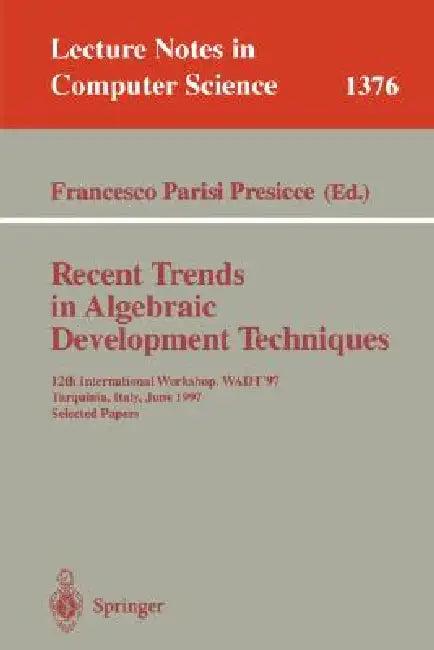 Recent Trends in Algebraic Development Techniques (English, Francesco Parisi-Presicce)