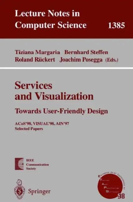 Services and Visualization (English, Tiziana Margaria | Bernhard Steffen | Roland Rückert)