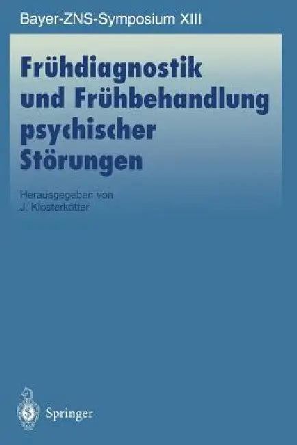 Frühdiagnostik Und Frühbehandlung Psychischer Störungen (English, J. Klosterkötter)