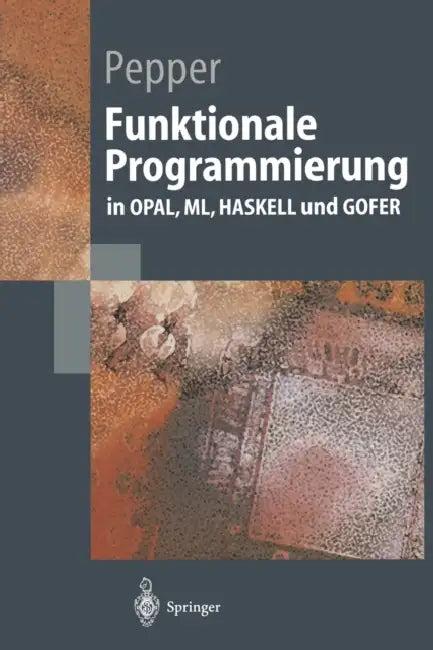 Funktionale Programmierung (English, Peter Pepper)