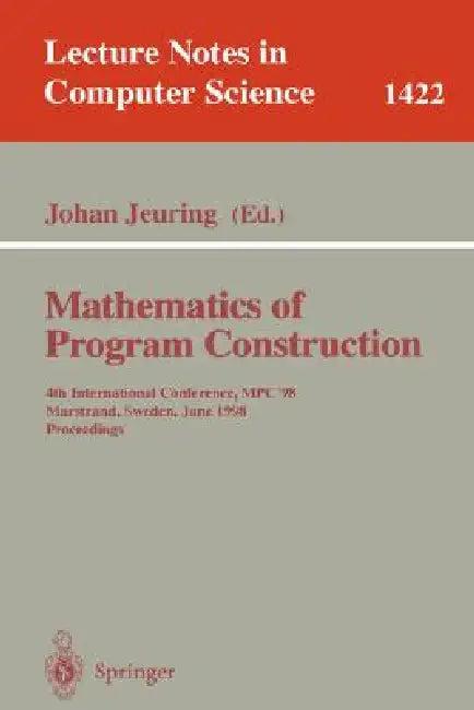 Mathematics of Program Construction (English, Johan Jeuring)