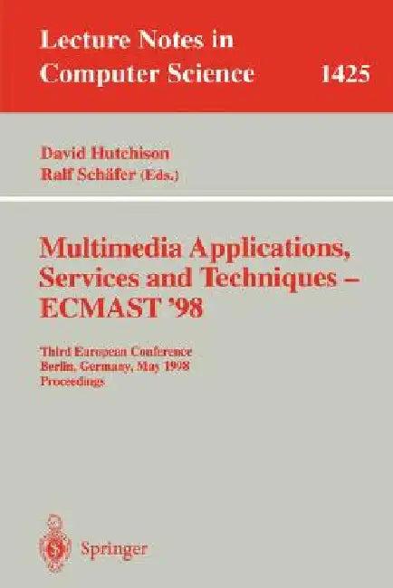 Multimedia Applications, Services and Techniques - Ecmast'98 (English, David Hutchinson | Ralf Schäfer)