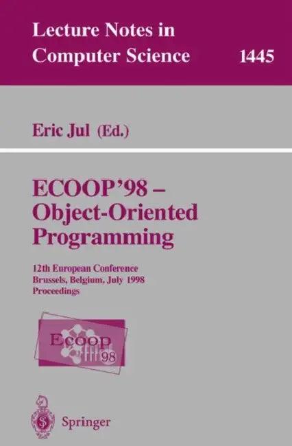 Ecoop '98 - Object-Oriented Programming (English, Eric Jul)
