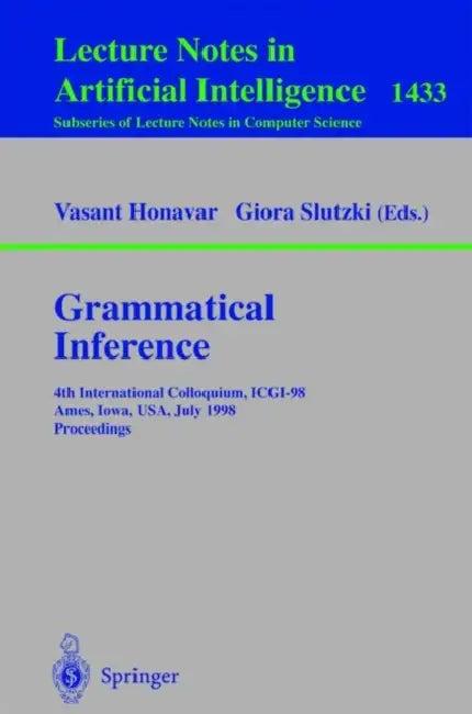 Grammatical Inference (English, Vasant Honavar | Giora Slutzki)