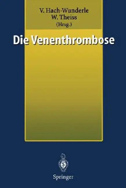 Die Venenthrombose (English, Viola Hach-Wunderle | Wolfram Theiss)