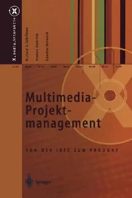 Multimedia-Projektmanagement (English, Richard S. Schifman | Yvonne Heinrich | Günther Heinrich)