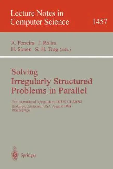 Solving Irregularly Structured Problems in Parallel (English, Afonso Ferreira | Jose Rolim | Horst Simon)
