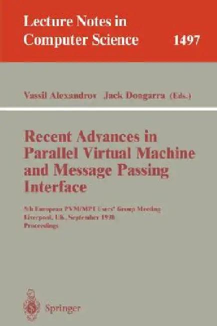 Recent Advances in Parallel Virtual Machine and Message Passing Interface (English, Vassil Alexandrov | Jack Dongarra)