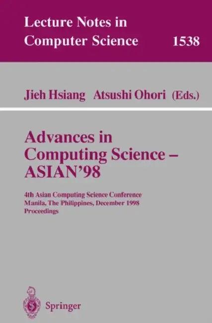 Advances in Computing Science - Asian'98 (English, Jieh Hsiang | Atsushi Ohori)