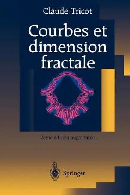Courbes Et Dimension Fractale (English, Claude Tricot | M. Mendes France)
