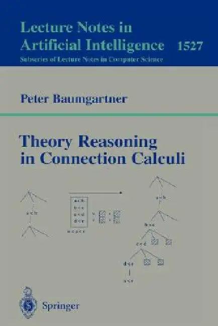 Theory Reasoning in Connection Calculi (English, Peter Baumgartner)